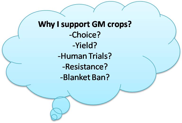 Why I support GM crops?